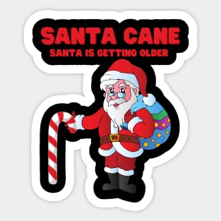 Santa Cane, Santa Is Getting Older, Candy Cane, Santa Claus, Happy Holidays, Funny Xmas, Christmas Humor, Christmas Present, Merry Christmas, Funny Santa Claus, Christmas Gift Idea Sticker